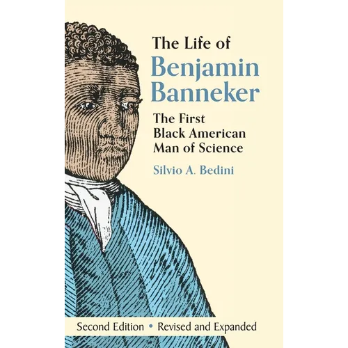 The Life of Benjamin Banneker: The First African-American Man of Science - Hardcover
