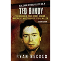 Ted Bundy: The Horrific True Story behind America's Most Wicked Serial Killer - Paperback