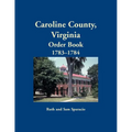 Caroline County, Virginia Order Book, 1783-1784 - Paperback
