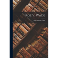 Roe v. Wade - Paperback