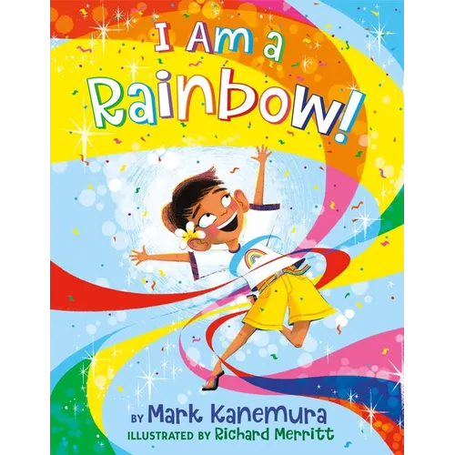 I Am a Rainbow! - Hardcover