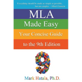 MLA Made Easy: Your Concise Guide to the 9th Edition - Paperback