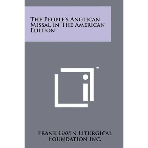 The People's Anglican Missal In The American Edition - Paperback