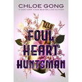 Foul Heart Huntsman - Hardcover