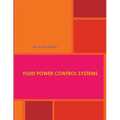Fluid Power Control Systems - Paperback