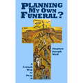 Planning My Own Funeral?: A Four Week Way to Pray It - Paperback