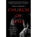 Church of Spies: The Pope's Secret War Against Hitler - Paperback