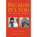 Because It's You: A Forty-Five-Year Romance and Rediscovery - Paperback