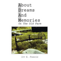 About Dreams And Memories On The Old Farm - Hardcover