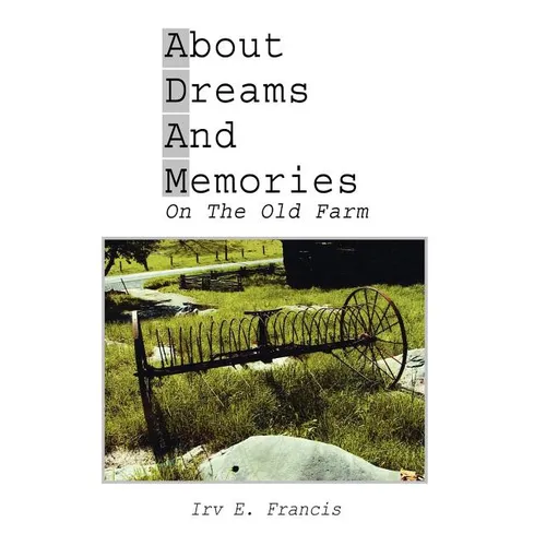About Dreams And Memories On The Old Farm - Hardcover