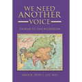 We Need Another Voice: Taoism to Zen Buddhism - Hardcover