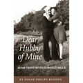 Dear Hubby of Mine: Home Front Wives of World War II - Paperback