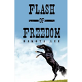 Flash of Freedom - Paperback