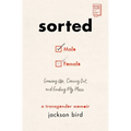 Sorted: Growing Up, Coming Out, and Finding My Place: A Transgender Memoir - Paperback