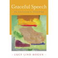 Graceful Speech: An Invitation to Preaching - Paperback