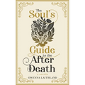 The Soul's Guide to the After Death - Paperback
