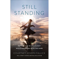 Still Standing: How to Live in God's Light While Wrestling with the Dark - Paperback
