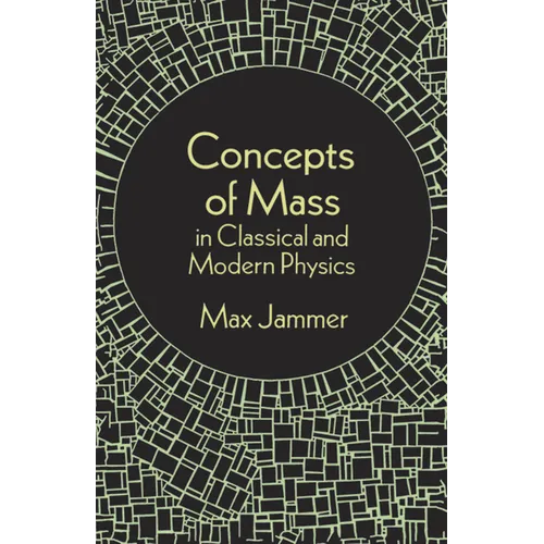 Concepts of Mass in Classical and Modern Physics - Paperback