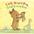 Little Sweet Pea, God Loves You - Hardcover