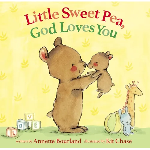 Little Sweet Pea, God Loves You - Hardcover
