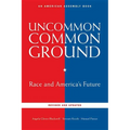 Uncommon Common Ground: Race and America's Future (Revised, Updated) - Paperback