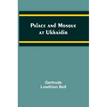 Palace and Mosque at Ukhaidir - Paperback