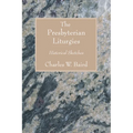 The Presbyterian Liturgies - Paperback