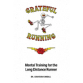 Grateful Running: Mental Training for the Long Distance Runner - Paperback