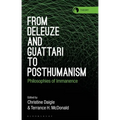 From Deleuze and Guattari to Posthumanism: Philosophies of Immanence - Paperback