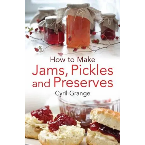 How To Make Jams, Pickles and Preserves - Paperback