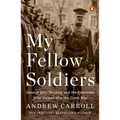 My Fellow Soldiers: General John Pershing and the Americans Who Helped Win the Great War - Paperback