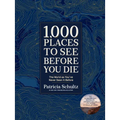 1,000 Places to See Before You Die (Deluxe Edition): The World as You've Never Seen It Before - Hardcover