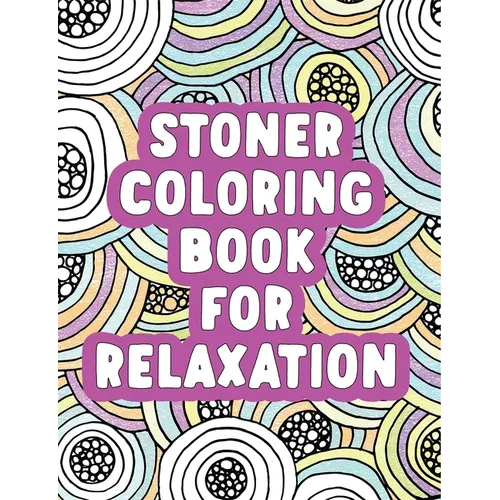 Stoner Coloring Book for Relaxation - Paperback