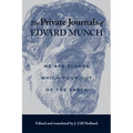 The Private Journals of Edvard Munch: We Are Flames Which Pour Out of the Earth - Paperback