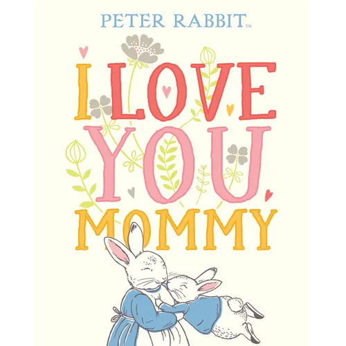 I Love You, Mommy - Hardcover