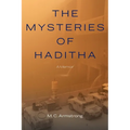 The Mysteries of Haditha: A Memoir - Hardcover