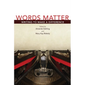 Words Matter: Writing to Make a Difference - Paperback