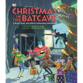Christmas in the Batcave: A Brave, Bold, and Utterly Exhausting Adventure [Officially Licensed] - Hardcover