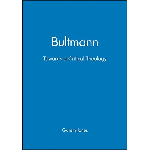 Bultmann: Towards a Critical Theology - Hardcover