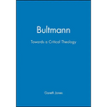 Bultmann: Towards a Critical Theology - Hardcover