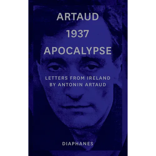 Artaud 1937 Apocalypse: Letters from Ireland - Paperback