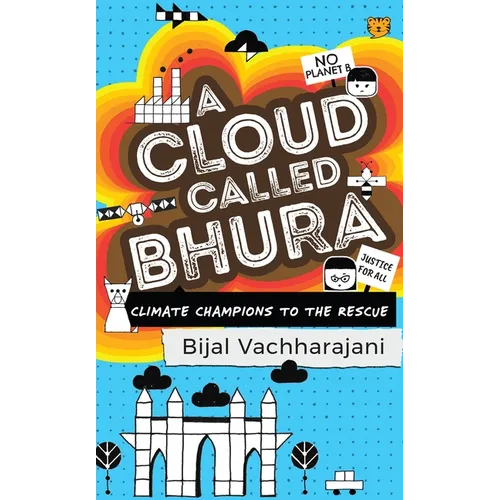 A Cloud Called Bhura: Climate Champions to the Rescue - Paperback