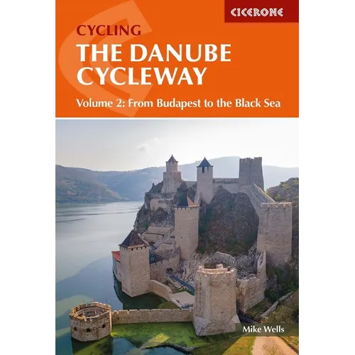 The Danube Cycleway Volume 2: From Budapest to the Black Sea - Paperback