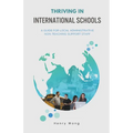 Thriving in International Schools: A Guide for Local Administrative Non-Teaching Support Staff - Paperback