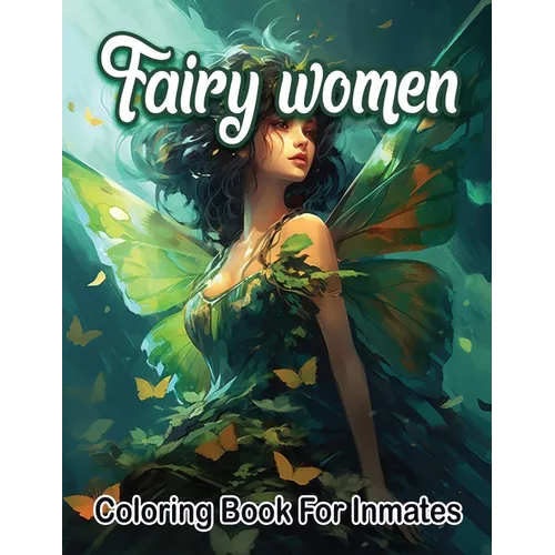Fairy woman coloring book for inmates - Paperback