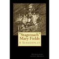 "Stagecoach" Mary Fields - Paperback