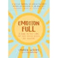 Emotionfull: A Guide to Self-Care for Your Mental Health and Emotions (Help with Self-Worth and Self-Esteem, Anxieties & Phobias) - Paperback