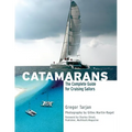 Catamarans: The Complete Guide for Cruising Sailors - Hardcover
