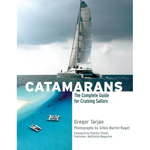 Catamarans: The Complete Guide for Cruising Sailors - Hardcover