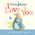 Peter Rabbit, I Love You: With Peekaboo Mirror - Board Book